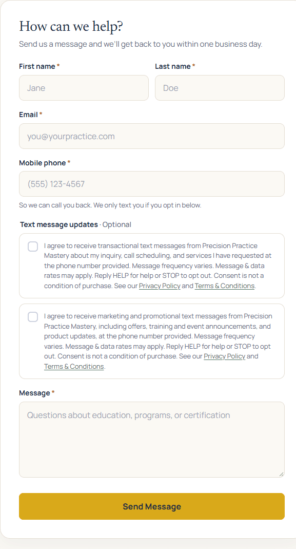 Contact form with first and last name, email, and mobile phone fields. Directly below the phone field, under the heading Text message updates (optional), are two unchecked checkboxes: one agreeing to transactional text messages and one agreeing to marketing text messages from Precision Practice Mastery, each with message frequency, data rates, HELP and STOP instructions, and links to the Privacy Policy and Terms and Conditions. Below them are the message field and the Send Message button.